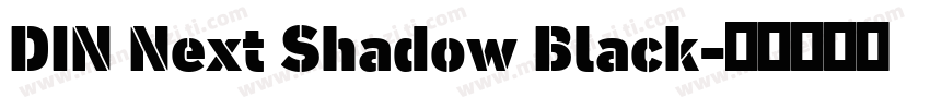 DIN Next Shadow Black字体转换